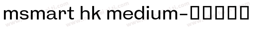 msmart hk medium字体转换